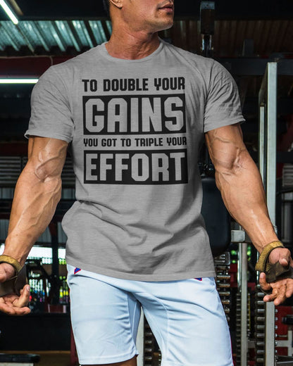 053. DOUBLE YOUR GAINS Workout T-Shirt - Gymish - - #Gym Shirts# - - #Workout T-Shirts#