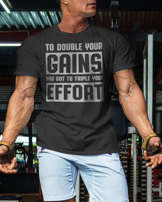 053. DOUBLE YOUR GAINS Workout T-Shirt - Gymish - - #Gym Shirts# - - #Workout T-Shirts#