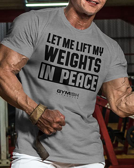 056. Let Me Lift in Peace Workout T-Shirt - Gymish - - #Gym Shirts# - - #Workout T-Shirts#
