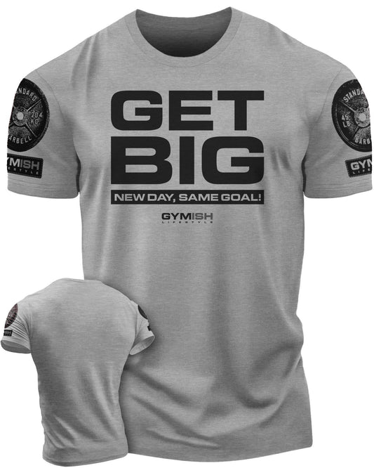 063. Get Big Workout T-Shirt - Gymish - - #Gym Shirts# - - #Workout T-Shirts#