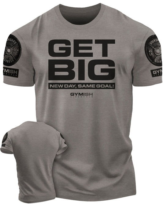 063. Get Big Workout T-Shirt - Gymish - - #Gym Shirts# - - #Workout T-Shirts#