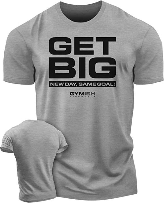 063. Get Big Workout T-Shirt - Gymish - - #Gym Shirts# - - #Workout T-Shirts#