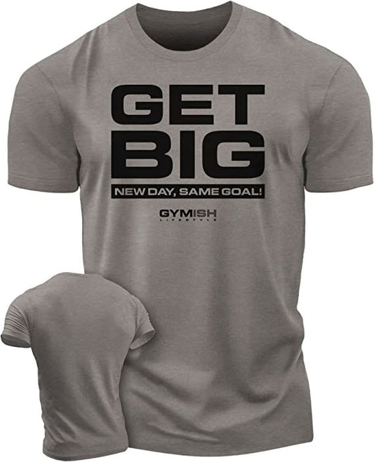 063. Get Big Workout T-Shirt - Gymish - - #Gym Shirts# - - #Workout T-Shirts#
