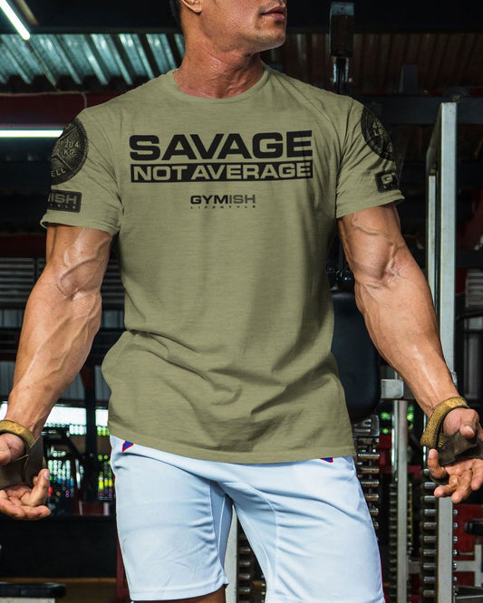 065. Savage Not Average Workout T-Shirt - Gymish - - #Gym Shirts# - - #Workout T-Shirts#