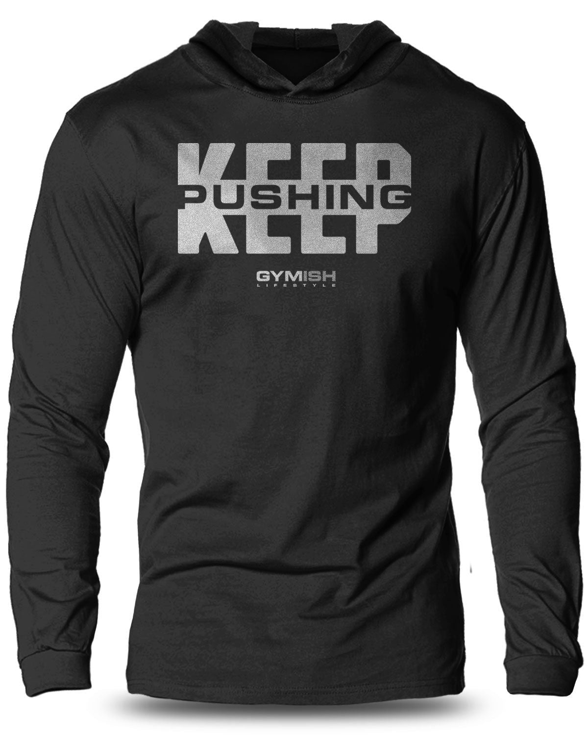 067- Keep Pushing Lightweight Long Sleeve Hooded T-shirt for Men - Gymish - - #Gym Shirts# - - #Workout T-Shirts#