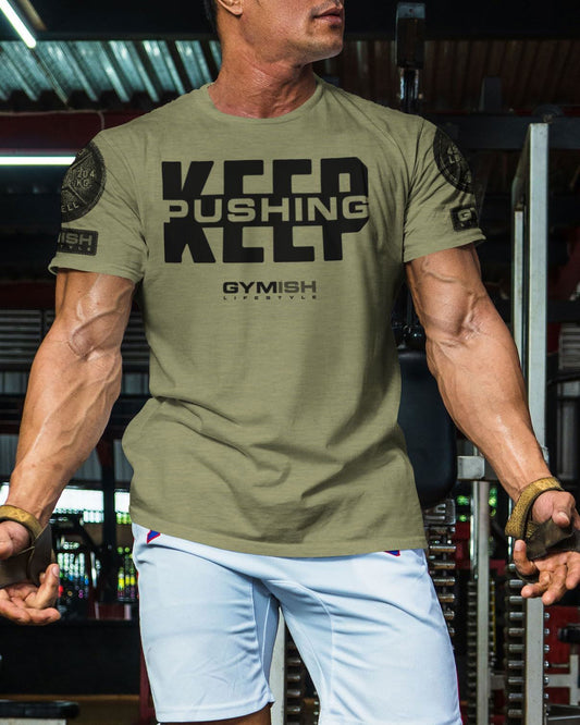 067. Keep Pushing Workout T-Shirt - Gymish - - #Gym Shirts# - - #Workout T-Shirts#