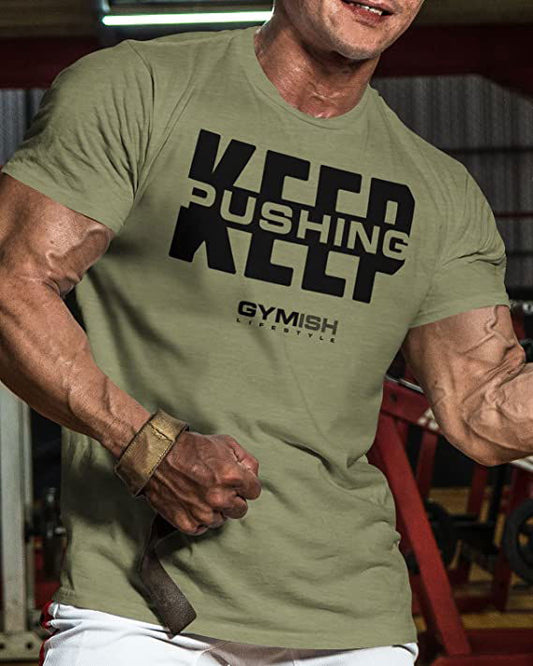 067. Keep Pushing Workout T-Shirt - Gymish - - #Gym Shirts# - - #Workout T-Shirts#