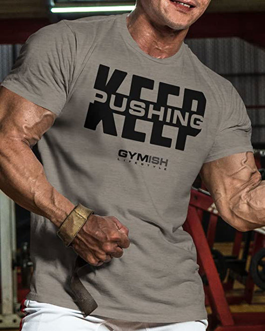067. Keep Pushing Workout T-Shirt - Gymish - - #Gym Shirts# - - #Workout T-Shirts#