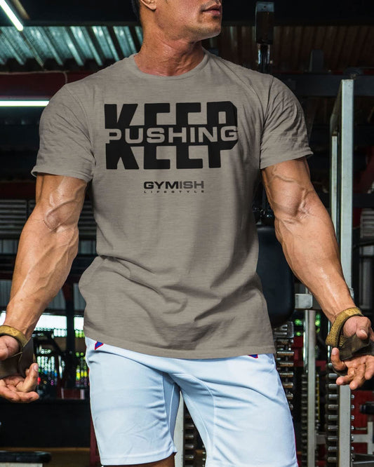 067. Keep Pushing Workout T-Shirt - Gymish - - #Gym Shirts# - - #Workout T-Shirts#