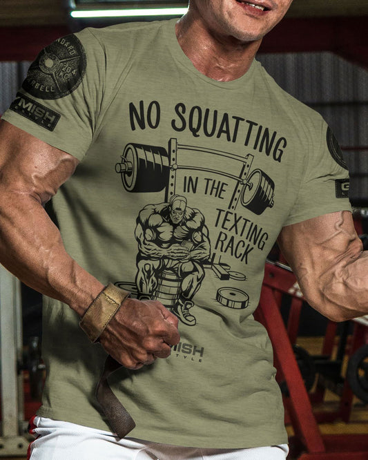 069. No Squatting Workout T-Shirt - Gymish - - #Gym Shirts# - - #Workout T-Shirts#