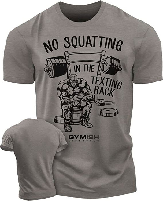069. No Squatting Workout T-Shirt - Gymish - - #Gym Shirts# - - #Workout T-Shirts#
