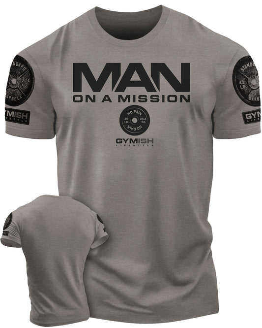 072. Man On A Mission Workout T-Shirt - Gymish - - #Gym Shirts# - - #Workout T-Shirts#