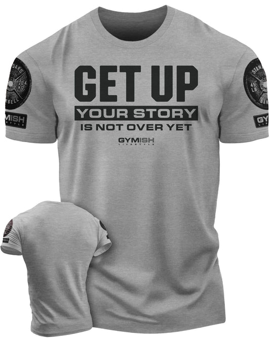 073. Get Up Workout T-Shirt - Gymish - - #Gym Shirts# - - #Workout T-Shirts#