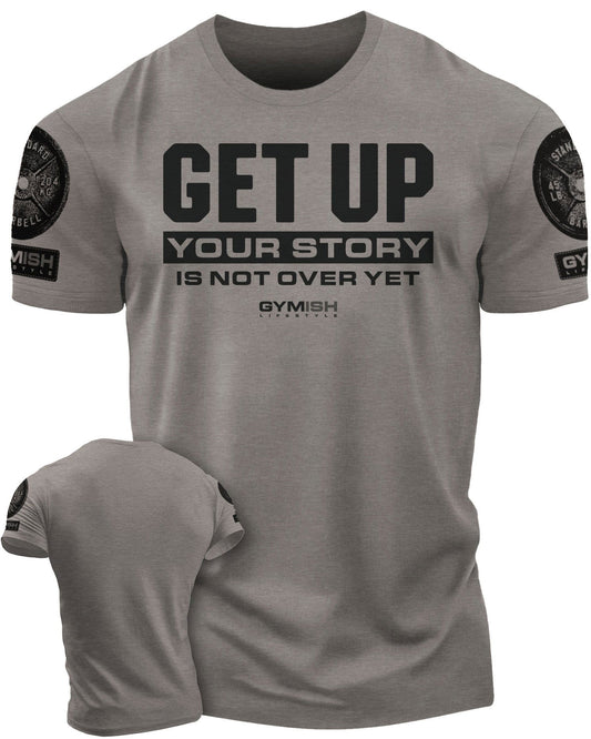 073. Get Up Workout T-Shirt - Gymish - - #Gym Shirts# - - #Workout T-Shirts#