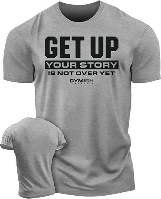 073. Get Up Workout T-Shirt - Gymish - - #Gym Shirts# - - #Workout T-Shirts#