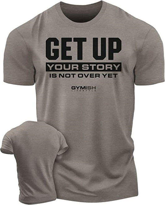 073. Get Up Workout T-Shirt - Gymish - - #Gym Shirts# - - #Workout T-Shirts#
