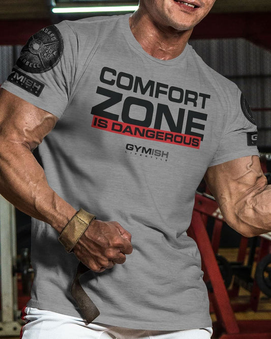 075. Comfort Zone Is Dangerous Workout T-Shirt - Gymish - - #Gym Shirts# - - #Workout T-Shirts#