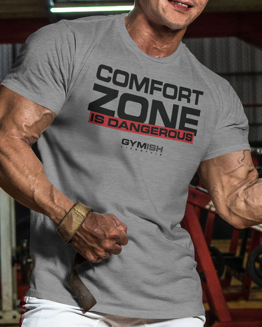 075. Comfort Zone Is Dangerous Workout T-Shirt - Gymish - - #Gym Shirts# - - #Workout T-Shirts#