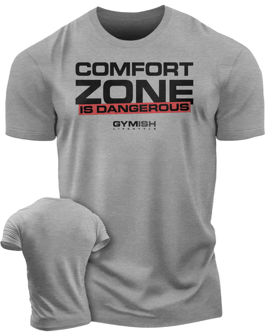 075. Comfort Zone Is Dangerous Workout T-Shirt - Gymish - - #Gym Shirts# - - #Workout T-Shirts#