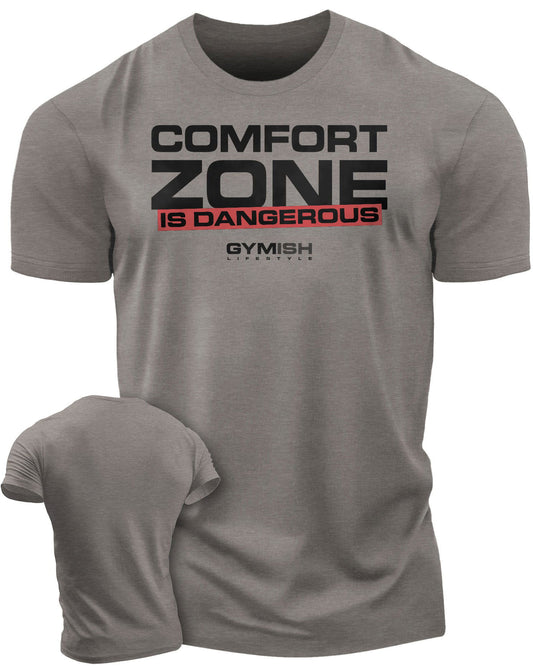 075. Comfort Zone Is Dangerous Workout T-Shirt - Gymish - - #Gym Shirts# - - #Workout T-Shirts#