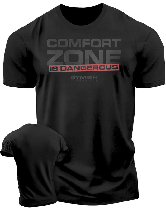075. Comfort Zone Is Dangerous Workout T-Shirt - Gymish - - #Gym Shirts# - - #Workout T-Shirts#