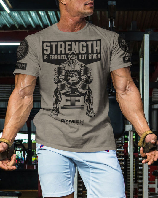 077. Strength Is Earned Not Given Workout T-Shirt - Gymish - - #Gym Shirts# - - #Workout T-Shirts#