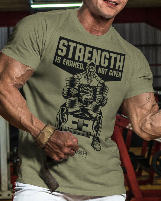 077. Strength Is Earned Not Given Workout T-Shirt - Gymish - - #Gym Shirts# - - #Workout T-Shirts#
