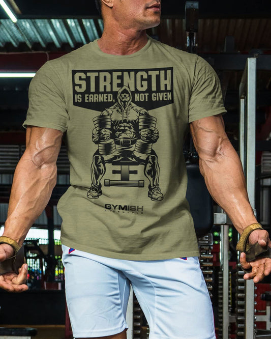 077. Strength Is Earned Not Given Workout T-Shirt - Gymish - - #Gym Shirts# - - #Workout T-Shirts#