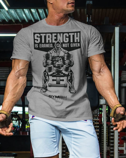 077. Strength Is Earned Not Given Workout T-Shirt - Gymish - - #Gym Shirts# - - #Workout T-Shirts#