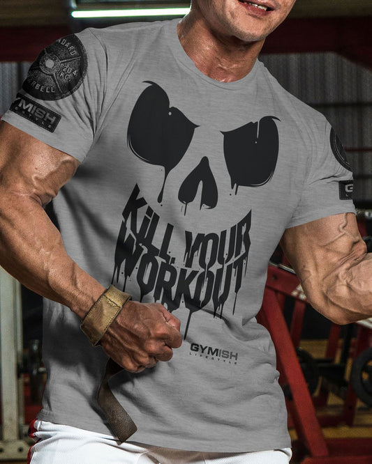 078. Kill Your Workout Workout T-Shirt - Gymish - - #Gym Shirts# - - #Workout T-Shirts#