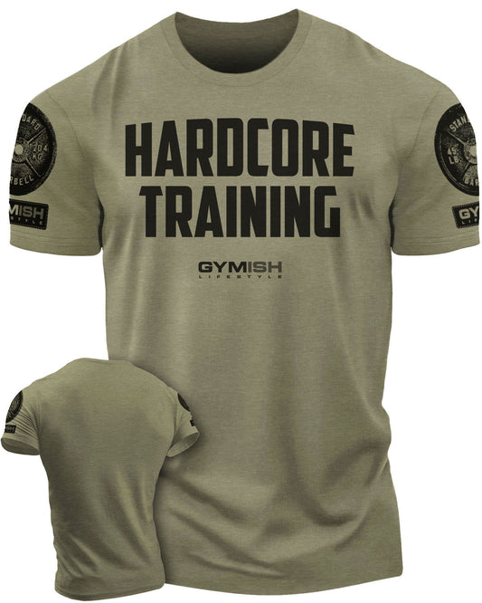 080. Hardcore Training Motivational Gym Shirt - Gymish - - #Gym Shirts# - - #Workout T-Shirts#