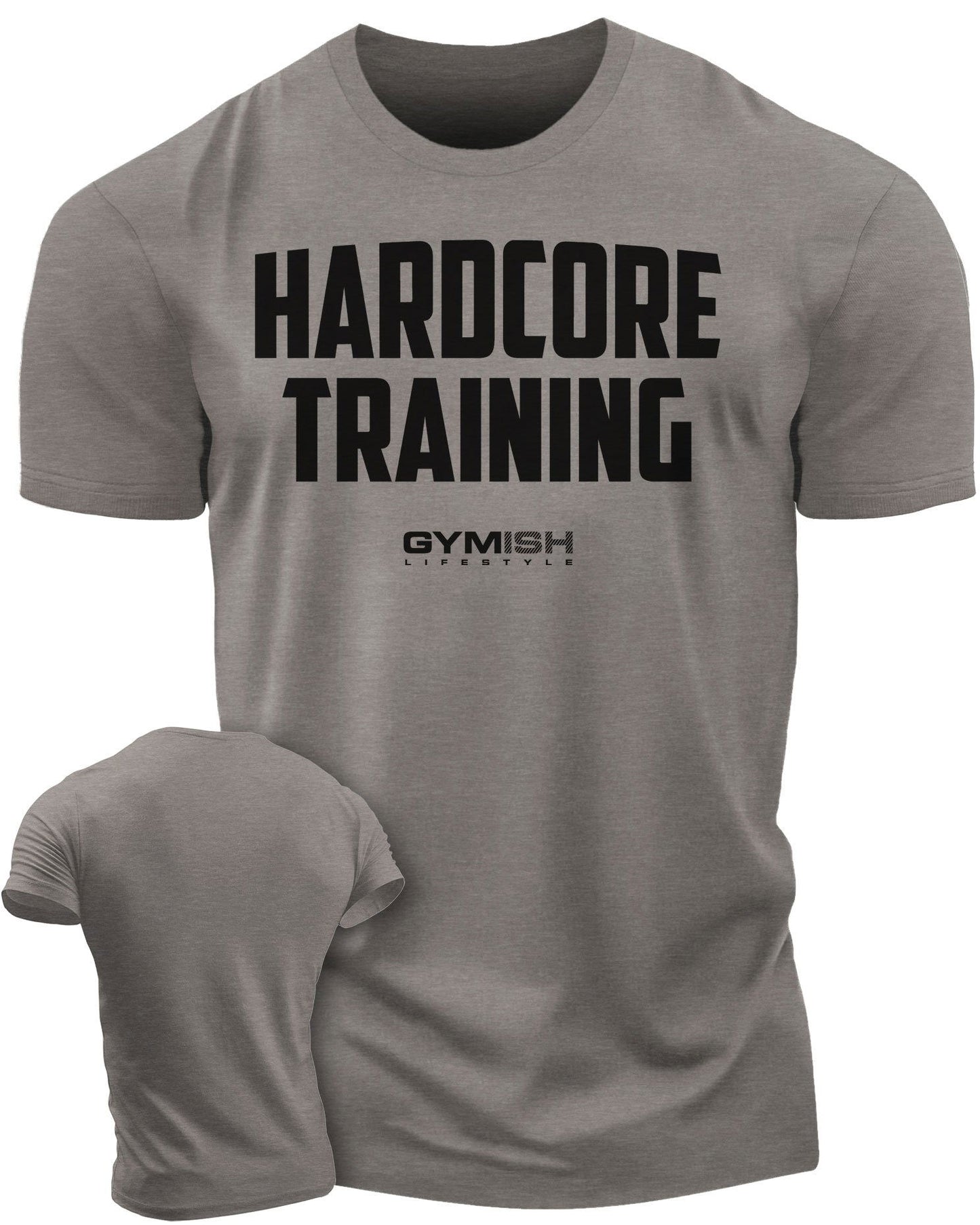 080. Hardcore Training Motivational Gym Shirt - Gymish - - #Gym Shirts# - - #Workout T-Shirts#