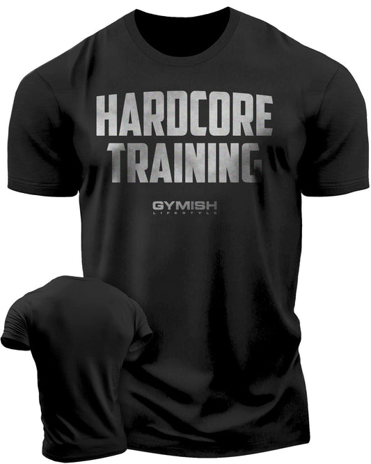 080. Hardcore Training Motivational Gym Shirt - Gymish - - #Gym Shirts# - - #Workout T-Shirts#