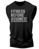 110. Fitness Before Business Workout Funny Muscle Tank Top for Men