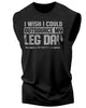 118. Outsource Leg Day Workout Funny Muscle Tank Top for Men