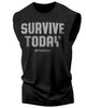 120. Survive Today Workout Funny Muscle Tank Top for Men