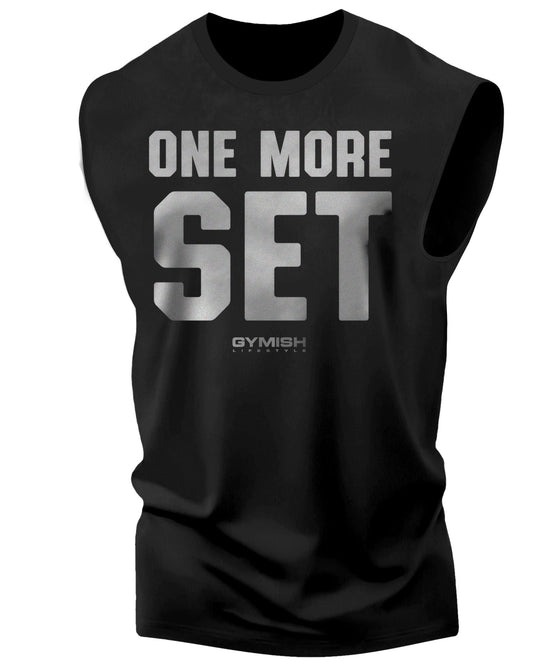018. One More Set Funny Workout Muscle Tank Top for Men Silver On Balck T-Shirt GYMISH LIFESTYLE