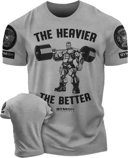 022. The Heavier The Better Workout T-Shirt