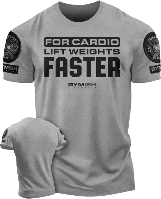 093. For Cardio Lift Weights Faster Motivational Gym Shirt for Men