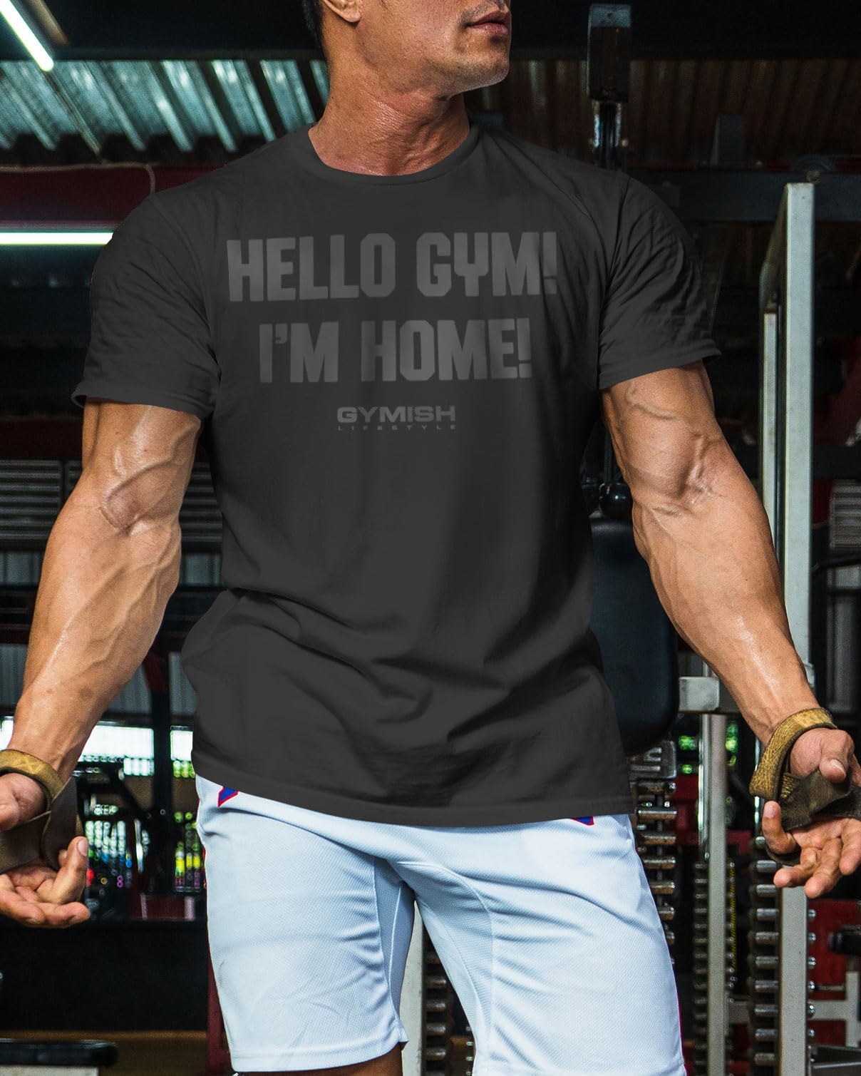 086. Gymish Lifestyle Hello Gym I’m Home Motivational Workout T-Shirt for Men