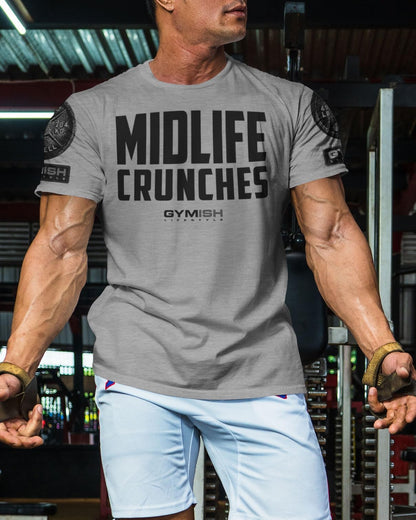 082. Gymish Lifestyle Midlife Crunches Funny Motivational Workout Gym T-shirts for Men