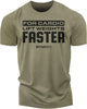 093. For Cardio Lift Weights Faster Funny Workout Gym T-Shirt for Men