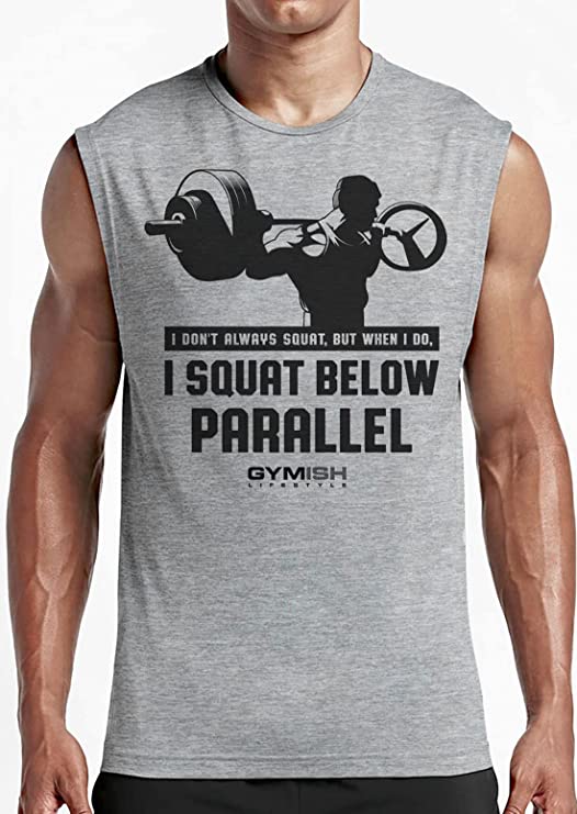 016. I Don't Always Squat Funny Workout Muscle Tank Top for Men T-Shirt GYMISH LIFESTYLE