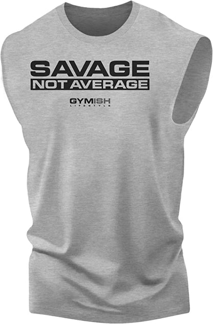 065. Savage Not Average Funny Workout Muscle Tank Top for Men