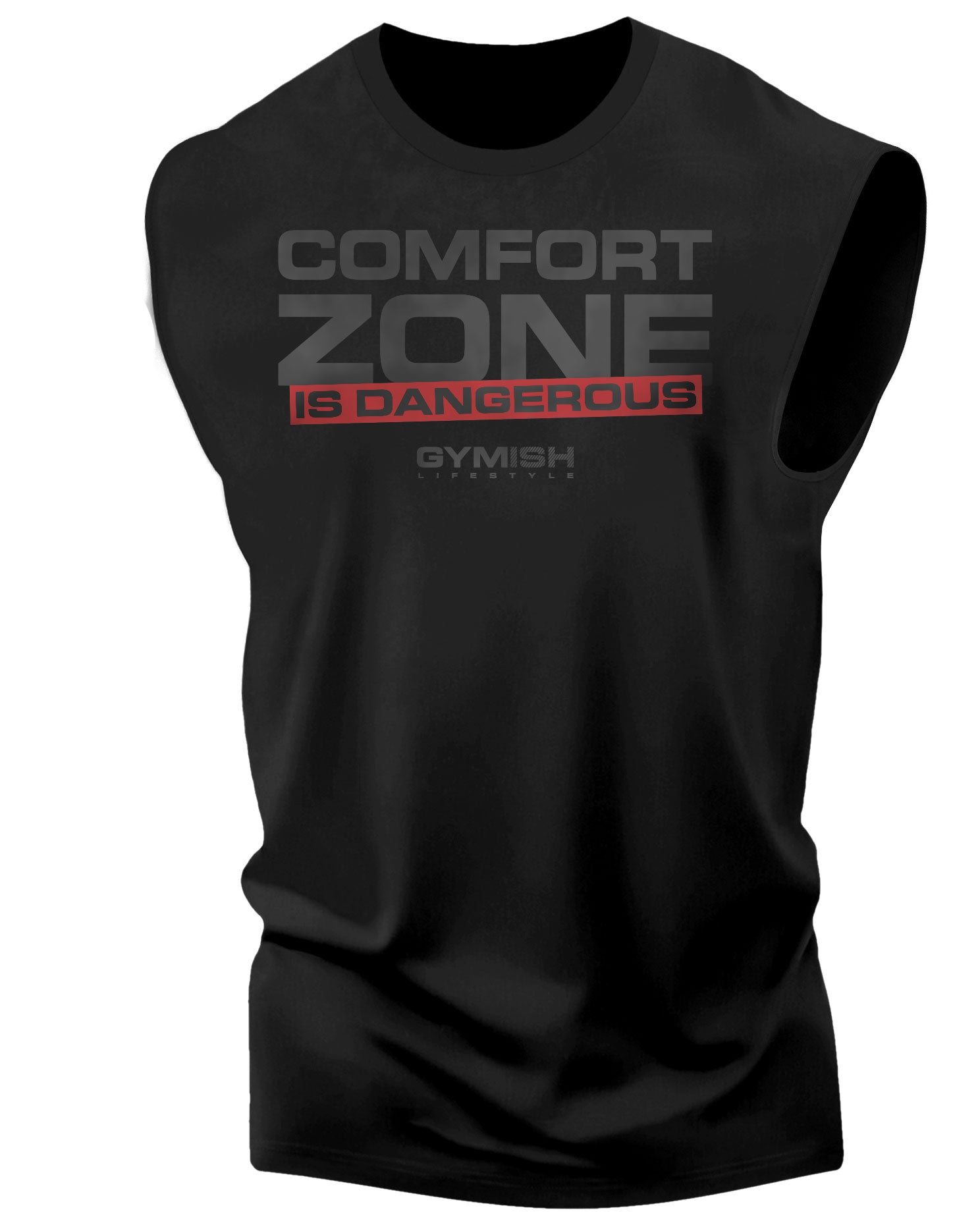 075. Comfort Zone Is Dangerous Workout Muscle Tank Top for Men Black On Black T-Shirt GYMISH LIFESTYLE