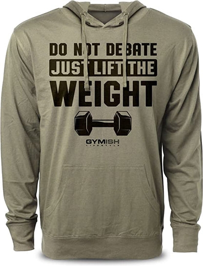 Don't Debate Just Lift The Weight Workout Hoodies