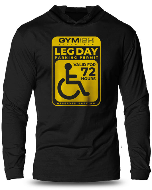 085- Leg Day Parking Permit Lightweight Long Sleeve Hooded T-shirt for Men