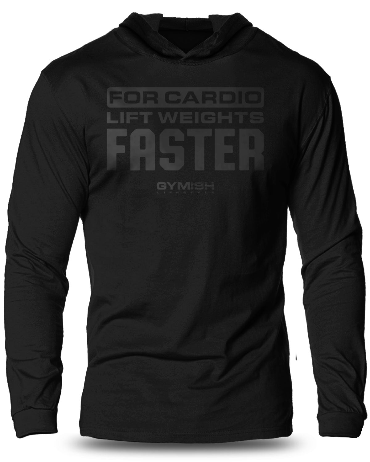 093- FOR CARDIO LIFT WEIGHTS FASTER Lightweight Long Sleeve Hooded T-shirt for Men