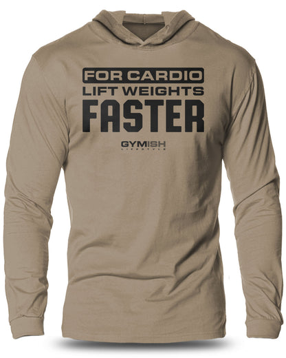 093- FOR CARDIO LIFT WEIGHTS FASTER Lightweight Long Sleeve Hooded T-shirt for Men