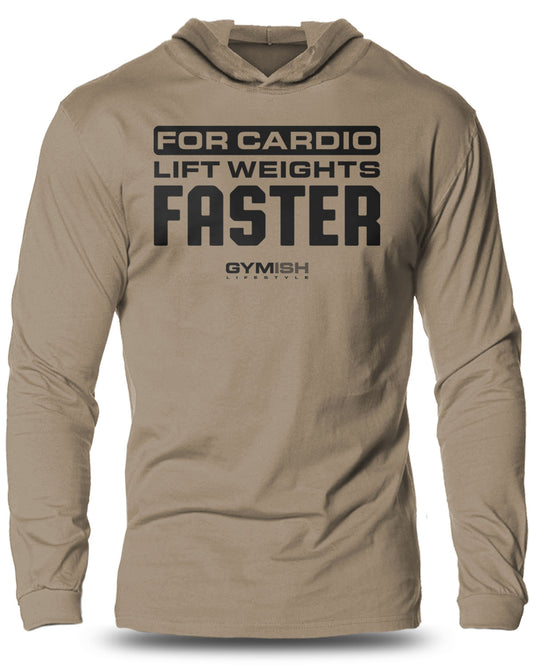 093. FOR CARDIO LIFT WEIGHTS FASTER Lightweight Long Sleeve Hooded T-shirt for Men